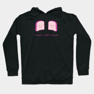 French Toast Friends Hoodie